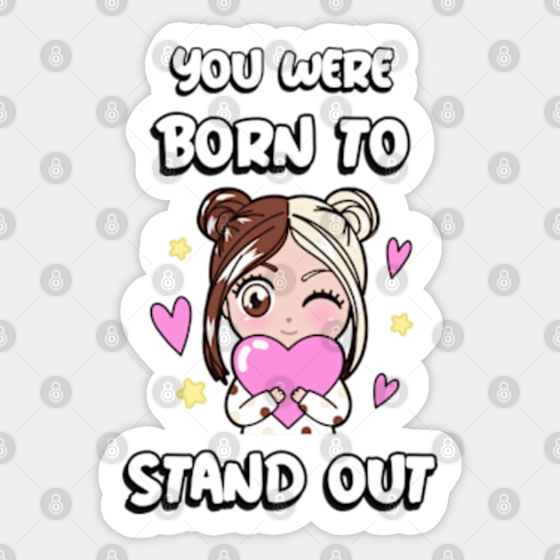 Cute Anime Manga Girl You Were Born to Stand Out Sticker by MedleyDesigns67